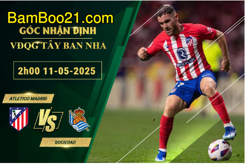 Soi kèo Atletico Madrid vs Sociedad, 2h00 ngày 11/5/2025