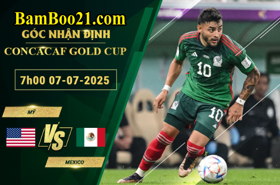 Soi kèo Mỹ vs Mexico, 7h00 ngày 7/7/2025