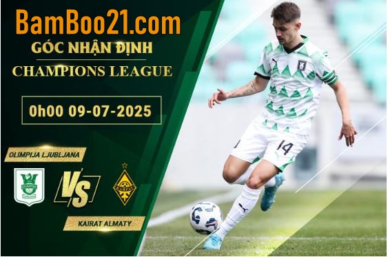 Soi kèo Olimpija Ljubljana vs Kairat Almaty, 9/7/2025